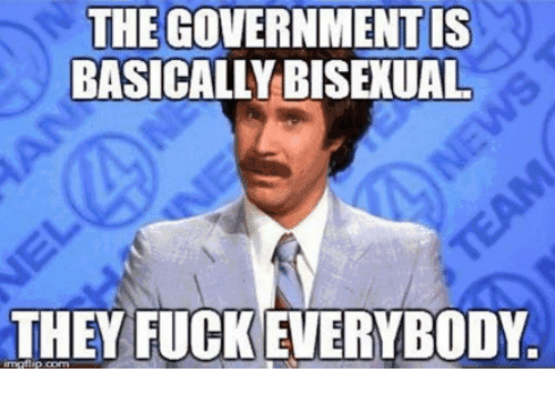 thegovernmentis-basically-bisexual-they-fuck-everybody-5524530.png